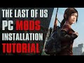 The Last of Us Part I: PC Mods Installation Tutorial | Ultimate Guide 2023