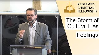 The Storms of Cultural Lies: Feelings - July 17, 2022