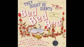 Watch They Might Be Giants Bed Bed Bed video