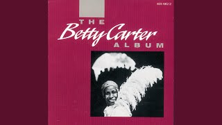 Watch Betty Carter Sunday Monday Or Always video