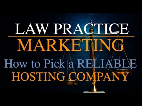 VIDEO : law firm marketing   selecting a hosting company - learn everything you need to know before you choose alearn everything you need to know before you choose ahosting company. ...