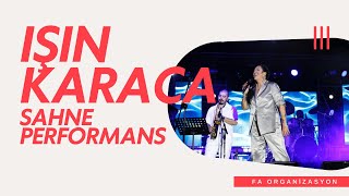 Işın Karaca Canlı Performans Fa Organizasyon