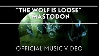 Mastodon - The Wolf Is Loose