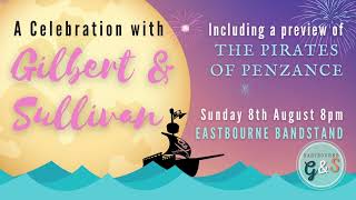 A Celebration with Gilbert & Sullivan - Trailer | Eastbourne G&S