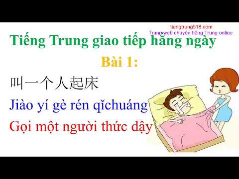 Tiếng Trung giao tiếp hằng ngày - Bài 1 - 叫一个人起床 Gọi một người thức dậy