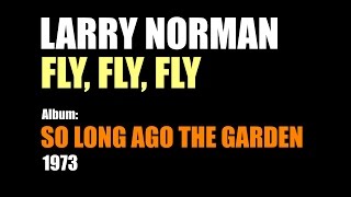 Watch Larry Norman Fly Fly Fly video
