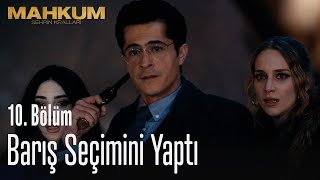 Barış seçimini yaptı - Mahkum 10. Bölüm