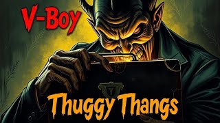 Thuggy Thangs - -Boy650 Grbenz Babbyfacc J 650Baby Dir 91Flix70 Rwc 650