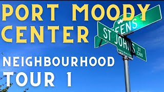 Port Moody Center Neighbourhood Video Tour Part 1