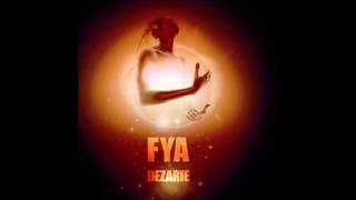 Watch Dezarie Fya video