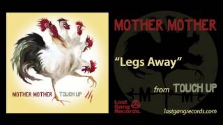 Watch Mother Mother Legs Away video
