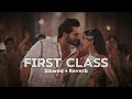 First Class ( Slowed + Reverb ) Arijit Singh, Neeti Mohan | Pritam | Kalank