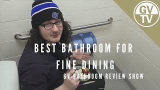 Best Bathroom for: Fine Dining | Grand Valley's Bathroom Review Show (Circa 1992)