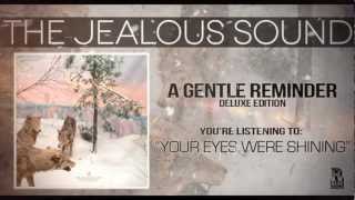 Watch Jealous Sound Your Eyes Were Shining video