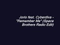 Jorio (Feat. Cyberdiva) - Remember Me (Radio Edit)