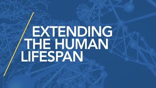 Extending the Human Lifespan: Implications of an Aging Population - Science Night Live