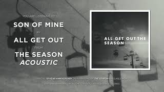 Watch All Get Out Son Of Mine video