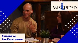 MISGUIDED: Episode 14 - The Engagement