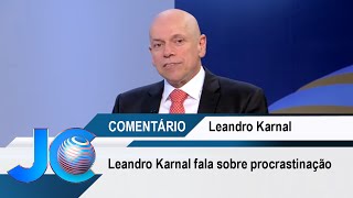 Leandro Karnal fala sobre procrastinação