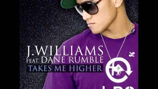 Watch Jwilliams Takes Me Higher feat Dane Rumble video