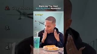 Ranking The Best Not My Hand Moments