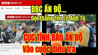 Bbc Nói Gì Về Lê Anh Tú ? Cục Tình Báo Ấn Độ Vào Cuộc Điều Tra