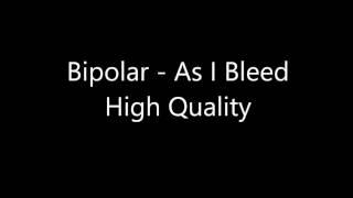 Watch Bipolar As I Bleed video