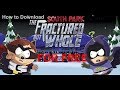 How to Download South Park The Fractured But Whole For Free on Windows No Torrents