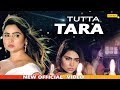 SAPNA Chaudhary : Tutta Tara | Karan Mirza, Preeti Kuntal | Raj Mawar | Haryanvi Songs 2019