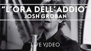 Josh Groban - L'Ora Dell'Addio
