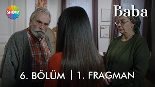 Baba 6. Bölüm 1. Fragman Babalar Kızlarını Korurlar