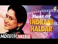 Best of Indrani Haldar | Bengali Movie Songs Video Jukebox | ইন্দ্রানী হালদার