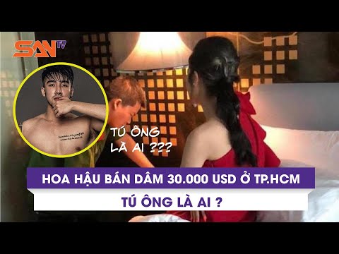 Hoa hậu bán dâm 30.000 USD ở TP.HCM, TÚ ÔNG là ai?