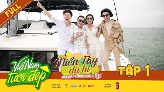 Việt Nam Tươi Đẹp 3 | #1: Ngô Kiến Huy, Khả Như, Huỳnh Lập, Quang Trung đi du thuyền du hí miền Tây