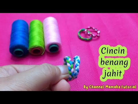 Cara membuat CINCIN dari benang jahit
