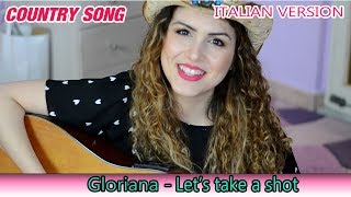 Watch Gloriana Lets Take A Shot video