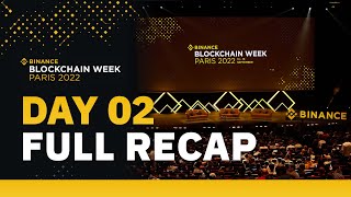 Binance Blockchain Week Paris 2022 Day Two Full Recap