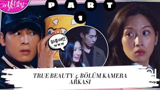 True Beauty 4. Bölüm Kamera Arkasi Türkçe Part 1