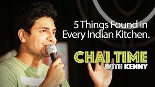 Chai Time Comedy With Kenny Sebastian 5 Things Found In Every Indian Kitchen