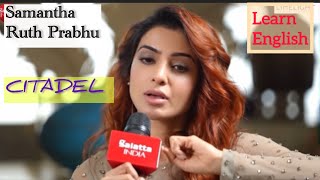 Learn English Samantha Ruth Prabhu Citadel