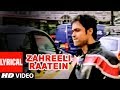 Zahreeli Raatein Lyrical Video Song | Chocolate | K.K,Shreya Ghoshal | Pritam | Emraan Hashmi