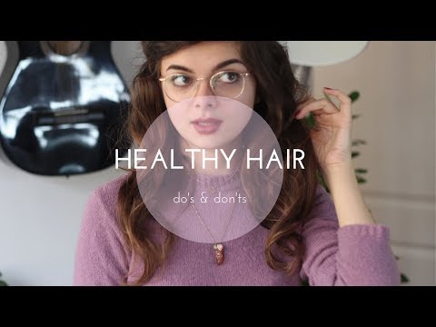 Do's & Don'ts For Healthy Hair - YouTube