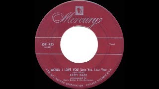 Watch Patti Page Would I Love You love You Love You video