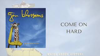 Watch Gin Blossoms Come On Hard video