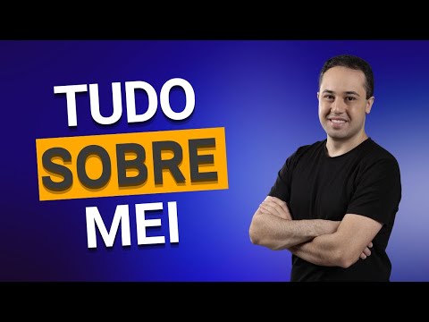 Tudo o que vocĂȘ precisa saber sobre o MEI - Micro Empreendedor Individual