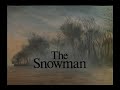 The Snowman (1982) with Original Introduction #2 The Snowman (1982) with Original Introduction #2