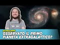 Osservato il primo pianeta extragalattico?