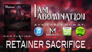 Watch I Am Abomination Retainer Sacrifice video