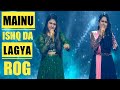 Mainu Ishq Da Lagya Rog_(Uncut performance) By Arunita Kanjilal & Sayli Kamble