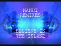 Believe In The Island (Nandi Bootleg Remix)-Pendulum Vs. Horny United Feat. Crazibiza